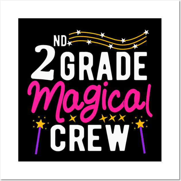 2nd Grade Magical Crew First Day Back To School Teacher Kids Wall Art by FONSbually